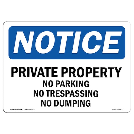 OSHA Notice Sign, Private Property No Parking No Trespassing, 14in X 10in Aluminum
